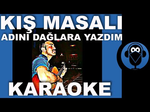 ADINI DAĞLARA YAZDIM - KIŞ MASALI / Adem Gümüşkaya / Sözleri / COVER