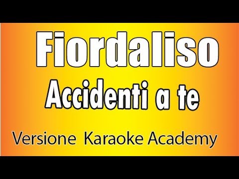 Fiordaliso - Accidenti a te