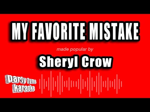 Sheryl Crow - My Favorite Mistake