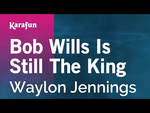 Waylon Jennings - Bob Wills Is Still the King