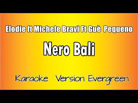 Elodie ft Michele Bravi Ft Guè Pequeno - Nero Bali