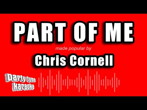 Chris Cornell - Part of Me