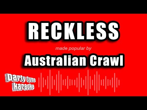 Australian Crawl - Reckless