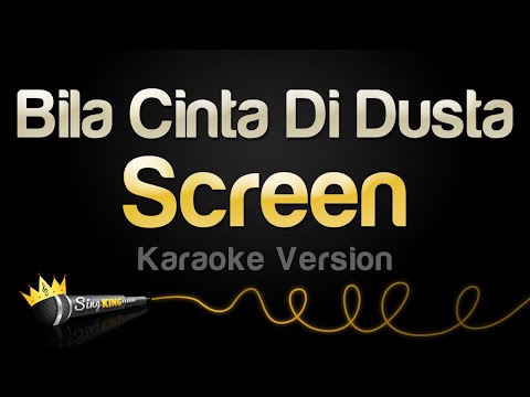 Screen - Bila Cinta Di Dusta