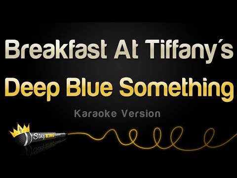 Deep Blue Something - Breakfast At Tiffany's