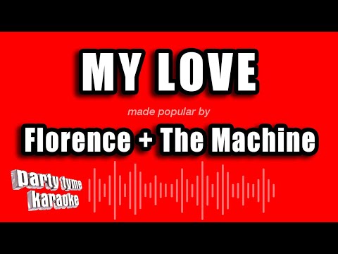 Florence + The Machine - My Love