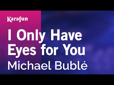Michael Bublé - I Only Have Eyes for You