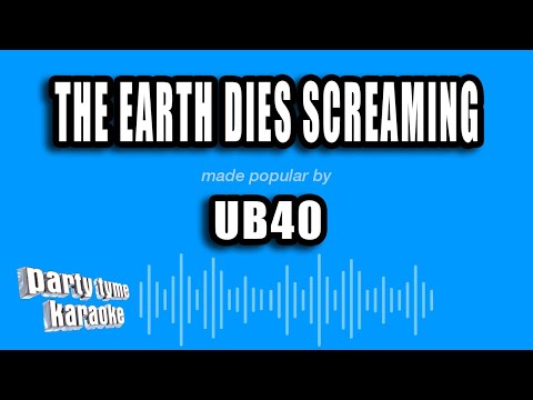 UB40 - The Earth Dies Screaming