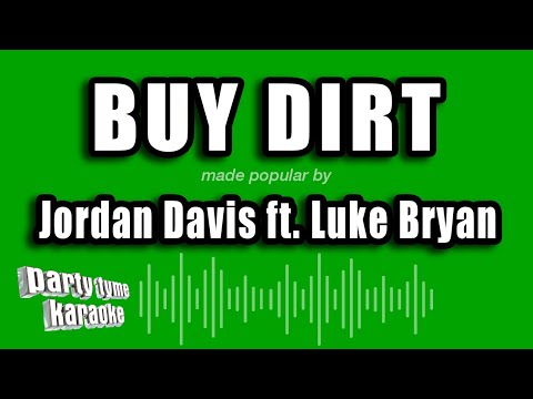 Jordan Davis feat. Luke Bryan - Buy Dirt