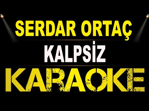 Serdar Ortaç & Suat Aydoğan - Kalpsiz