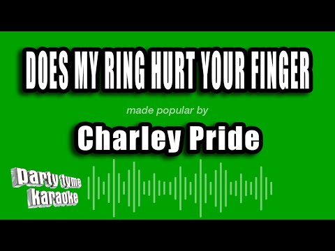 Charley Pride - Does My Ring Hurt Your Finger
