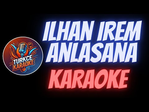 İlhan İrem - Anlasana