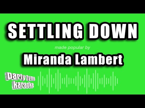 Miranda Lambert - Settling Down
