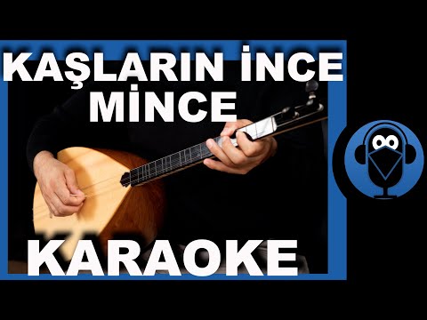 Kaşların İnce Mince / (Türkü Karaoke) / COVER