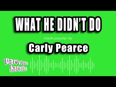 Carly Pearce - What He Didn't Do