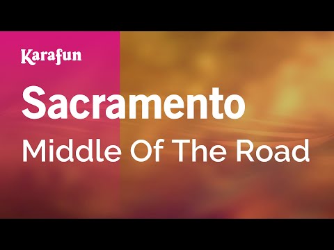 Middle of the Road - Sacramento