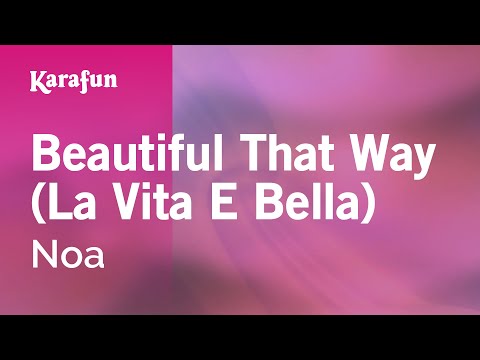 Noa - Beautiful That Way (La Vita E Bella)