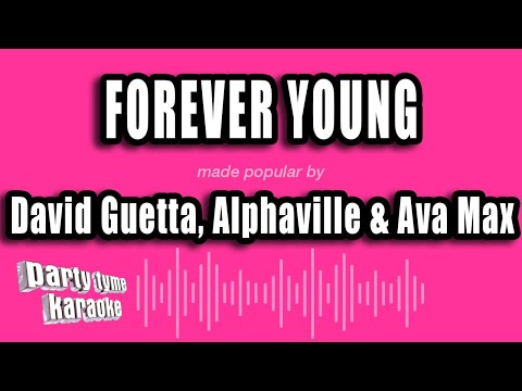 David Guetta, Alphaville & Ava Max - Forever Young