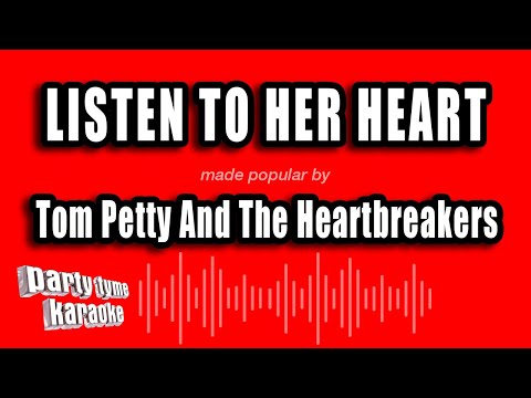Tom Petty And The Heartbreakers - Listen To Her Heart