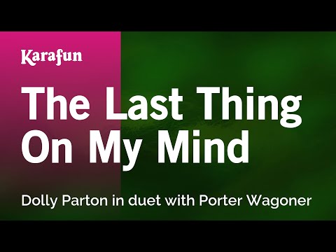 Dolly Parton & Porter Wagoner - The Last Thing on My Mind