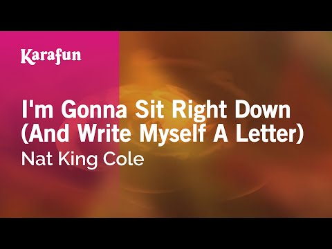 Nat King Cole - I'm Gonna Sit Right Down (And Write Myself a Letter)