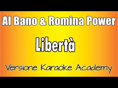 Al Bano & Romina Power - Libertà