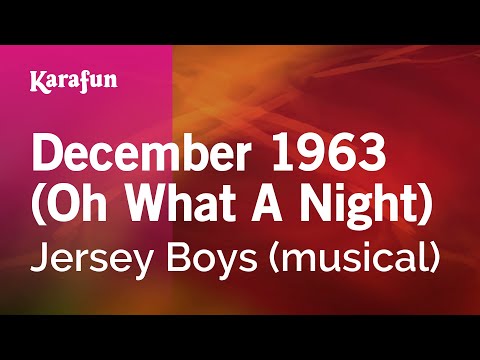 Jersey Boys (musical) - December 1963 (Oh What a Night)
