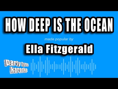 Ella Fitzgerald - How Deep Is The Ocean
