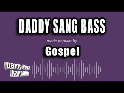Gospel - Daddy Sang Bass