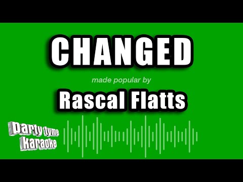 Rascal Flatts - Changed