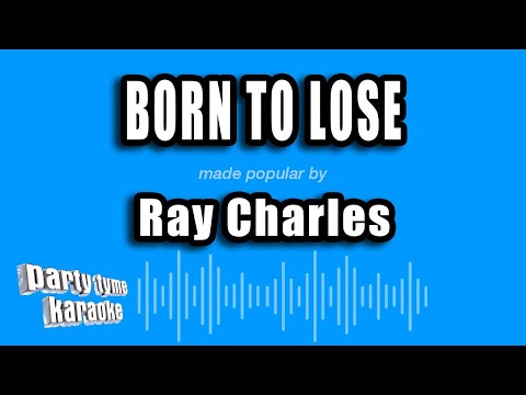Ray Charles - Born To Lose