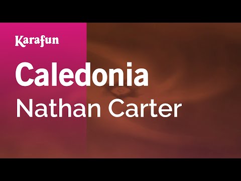 Nathan Carter - Caledonia
