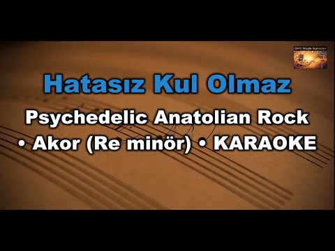 Hatasız Kul Olmaz - Psychedelic Anatolian Rock (Akor/Dm/Re minör) Karaoke / Md Altyapı /Lyrics