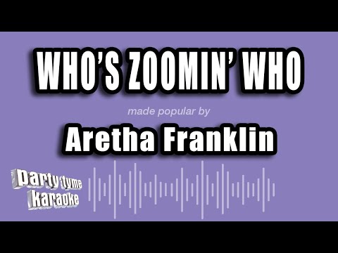 Aretha Franklin - Who's Zoomin' Who