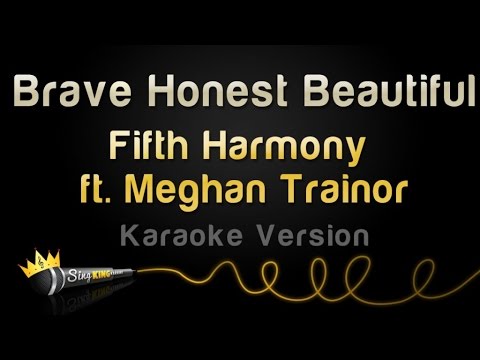Fifth Harmony feat. Meghan Trainor - Brave Honest Beautiful