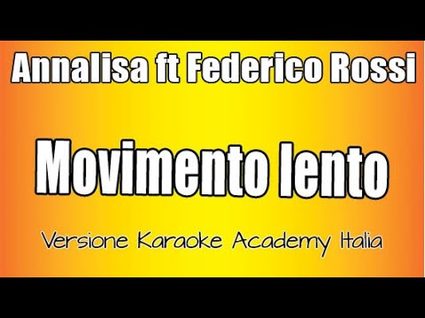 Annalisa ft Federico Rossi - Movimento Lento