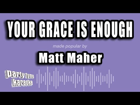 Matt Maher - Your Grace Is Enough