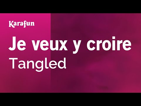 Tangled - Je veux y croire