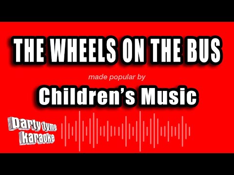Children's Music - The Wheels On The Bus
