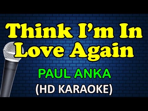 Paul Anka - THINK I'M IN LOVE AGAIN