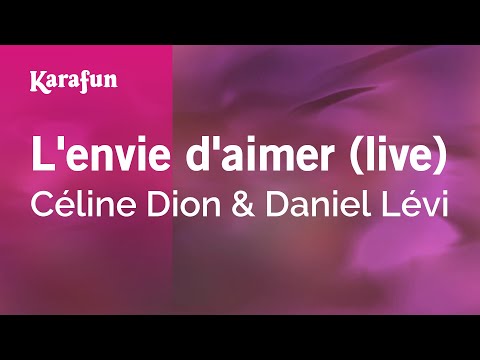 Celine Dion & Daniel Lévi - L'envie d'aimer (live)