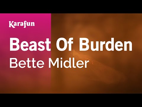 Bette Midler - Beast of Burden