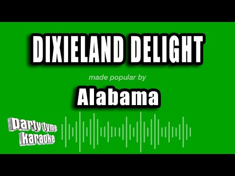 Alabama - Dixieland Delight