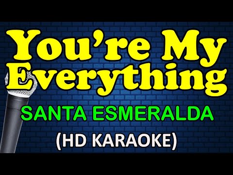 Santa Esmeralda - YOU'RE MY EVERYTHING