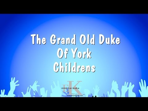 Childrens - The Grand Old Duke Of York