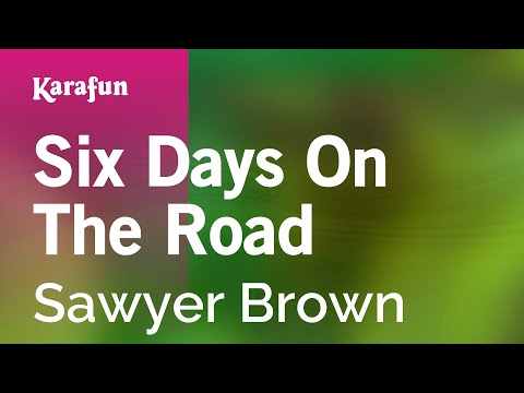 Sawyer Brown - Six Days on the Road