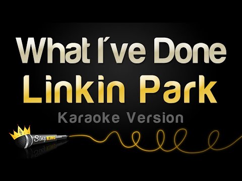 Linkin Park - What I've Done