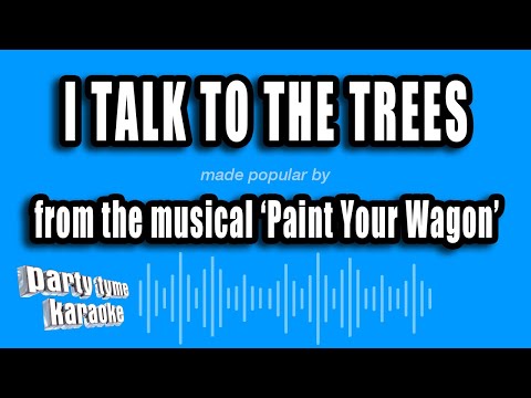 Paint Your Wagon - I Talk To The Trees
