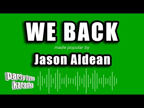 Jason Aldean - We Back