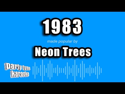 Neon Trees - 1983